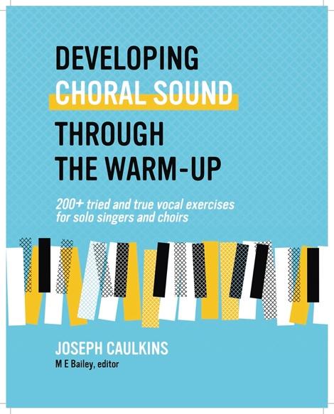 Developing Choral Sound Through the Warm-up